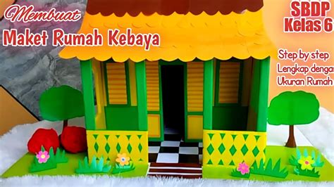 Cara Membuat Maket Rumah Kebaya Rumah Adat Betawi Dari Kardus NBKomputer