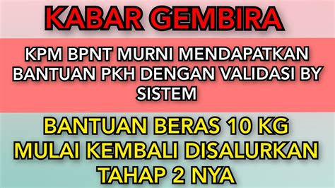 Kabar Gembira Kpm Bpnt Murni Dapat Bantuan Pkh Beras Kg Tahap