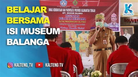 Belajar Bersama Isi Museum Balanga Youtube