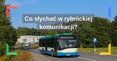 Co słychać w rybnickiej komunikacji MyTabor pl