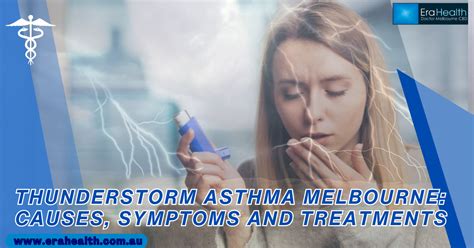 Thunderstorm Asthma Melbourne: Causes, Symptoms and Treatments