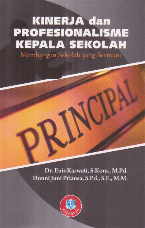 Kinerja Dan Profesionalisme Kepala Sekolah Adipura Books