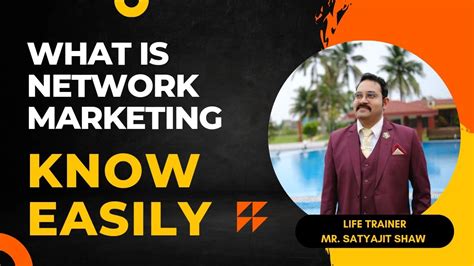 AFTER SEMINAR MESSAGE WHAT IS NETWORK MARKETING SATYAJIT SHAW