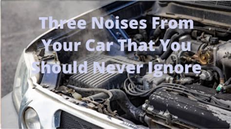 Three Noises From Your Car That You Should Never Ignore Fender Mender