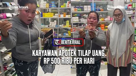 Karyawan Apotek Tilap Uang Rp Ribu Per Hari Sampai Bisa Beli