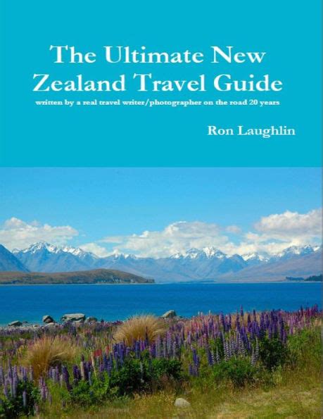 The Ultimate New Zealand Travel Guide By Ron Laughlin Ebook Barnes