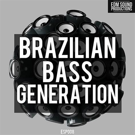 Brazilian Bass Generation By Edm Sound Productions Myloops