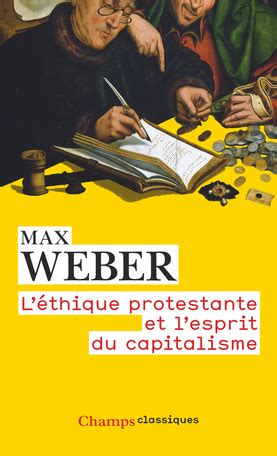 L Thique Protestante Et L Esprit Du Capitalisme De Max Weber