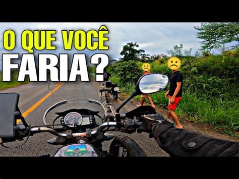 Viajando De Moto Pelo Brasil Br Precisando De Ajudar N O Achei Que