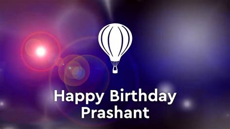 Happy Birthday Prashant Birthday Greetings Whats App Status4 Youtube