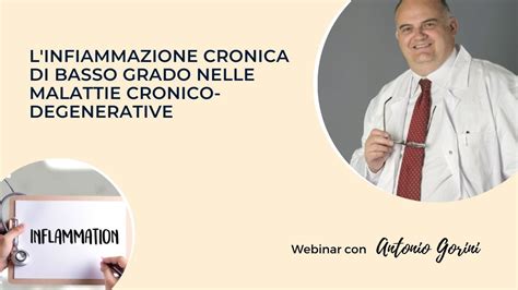 Dott Antonio Gorini L Infiammazione Cronica Di Basso Grado Nelle