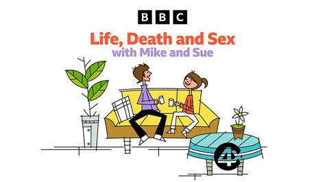 Bbc Sounds Life Death And Sex With Mike And Sue Available Episodes