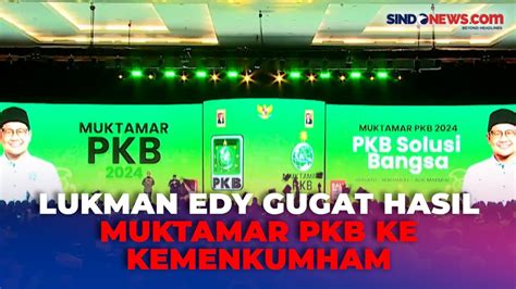 Lukman Edy Datangi Kemenkumham Tolak Cak Imin Pimpin Pkb Youtube