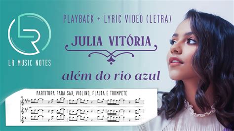 PLAYBACK ALÉM DO RIO AZUL JULIA VITÓRIA Partitura para sax flauta