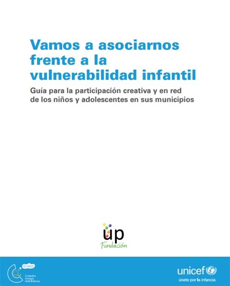 Vamos A Asociarnos Frente A La Vulnerabilidad Infantil Unicef