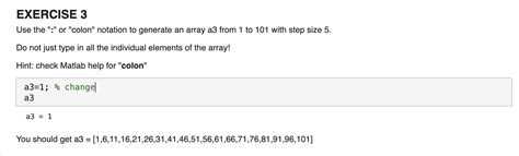 Solved Exercise Use The Or Colon Notation To Chegg