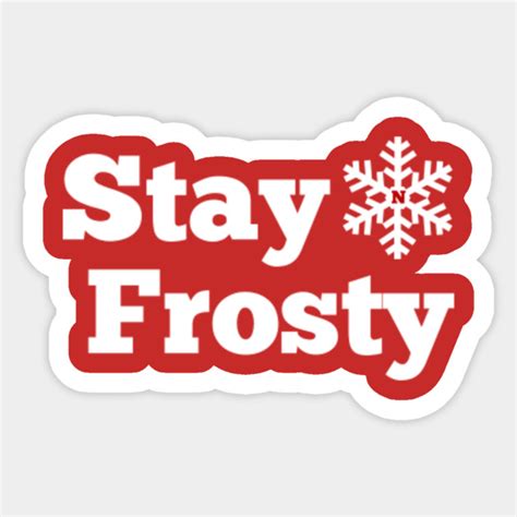 Stay Frosty - Nebraska Cornhuskers - Sticker | TeePublic