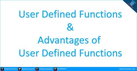 What Are User Defined Functions What Are The Advantages Of User