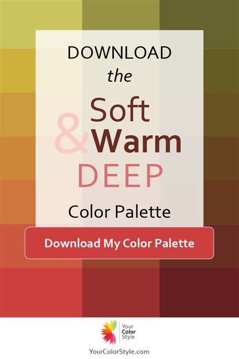 Download Your Soft Warm And Deep Color Palette Includes All Of Your Best