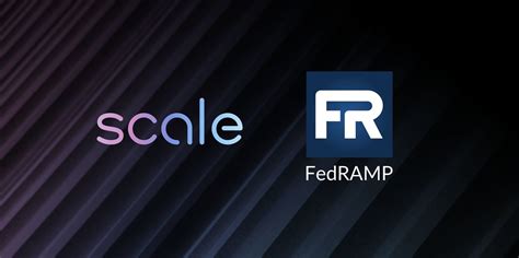 Scale Achieved A Crucial Milestone In The Fedramp Certification Process