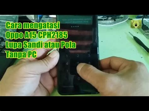 Oppo A Cph Lupa Sandi Atau Pola Tanpa Pc Youtube