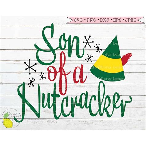 Buddy The Elf Svg Christmas Svg Son Of A Nutcracker Svg Funn Inspire