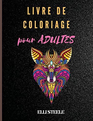 Livre De Coloriage Pour Adulte Livre De Coloriage Pour Adultes