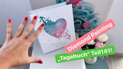 Diamond Painting Tagebuch Teil Was F R Eine Woche Youtube