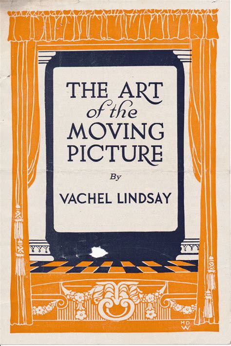 The Art of the Moving Picture by LINDSAY, Vachel: Hardcover (1922 ...