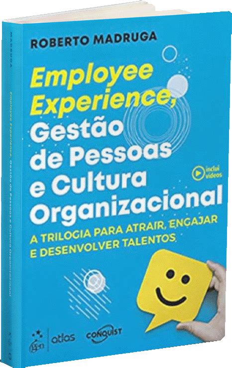 Employee Experience Gestão De Pessoas E Cultura Organizacional Editora Grupo Genatlas Conquist