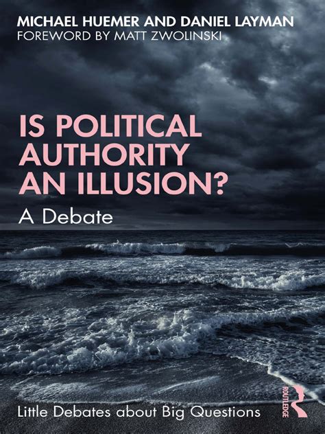 Is Political Authority An Illusion A Debate Little Debates About Big ...