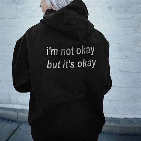 I'M NOT OKAY BUT IT'S OKAY Ladies casual printed hoodie