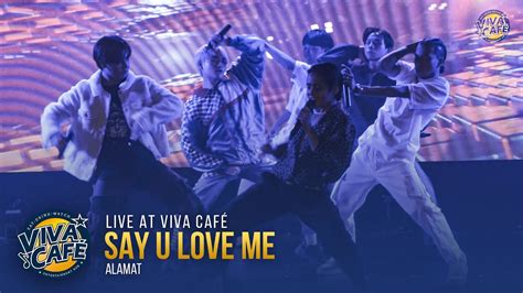 LIVE At VIVA CAFE Featuring ALAMAT Say U Love Me YouTube