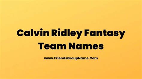 Calvin Ridley Fantasy Team Names【2023】Good, Best & Funny Fantasy ...