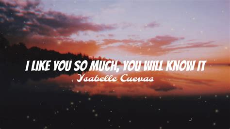 I Like You So Much Youll Know It Ysabelle Cuevas Lyrics Youtube