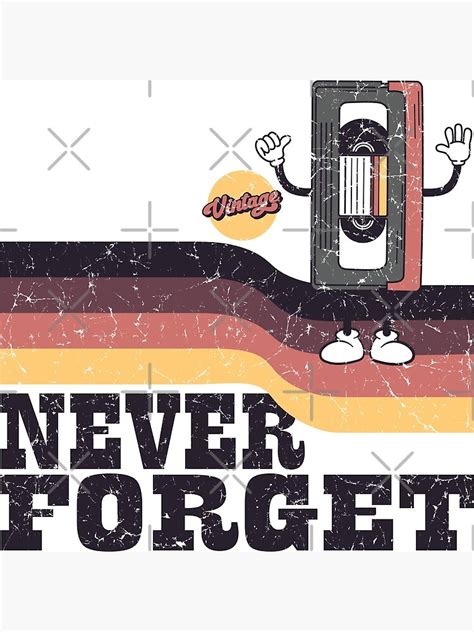 Never Forget Floppy Disk Vhs Tape Cassette Tape Poster For Sale By 2ribu Redbubble