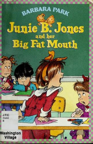 Junie B Jones And Her Big Fat Mouth By Barbara Park Open Library