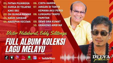 LAGU NOSTALGIA VICTOR HUTABARAT FATWA PUJANGGA EDDY SILITONGA TERBAIK