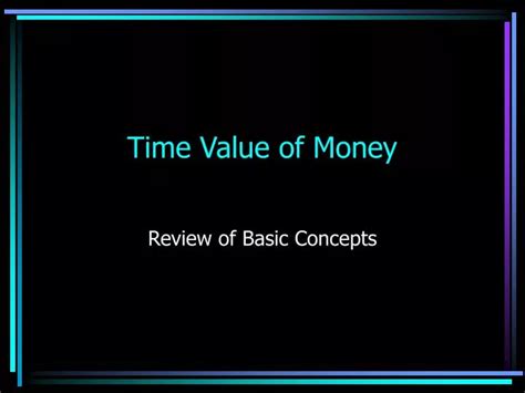 Ppt Time Value Of Money Powerpoint Presentation Free Download Id1460022