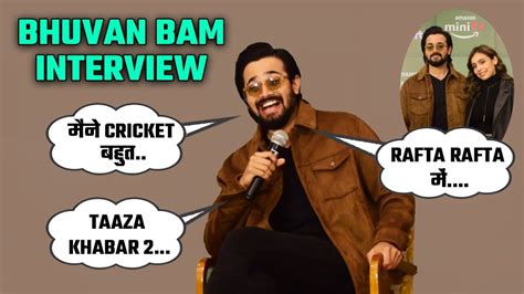 Bhuvan Bam Interview On His New Series Rafta Rafta Taaza Khabar 2