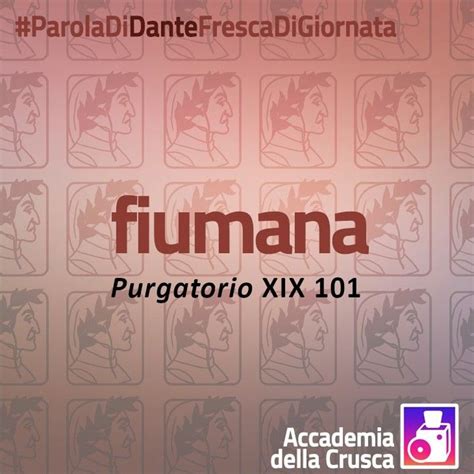 Accademia Della Crusca Su Instagram Fiumana Purgatorio Xix