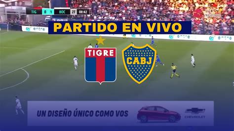 Tigre Vs Boca Partido En Vivo Fecha Copa De La Liga Profesional