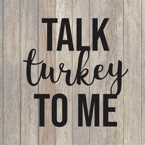 Talk Turkey To Me Svg File Thanksgiving Sign Thanksgiving