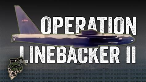 Operation Linebacker Ii Youtube