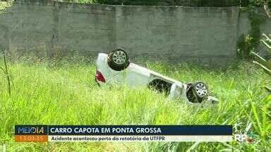 Meio Dia Paran Ponta Grossa Carro Capota Na Pr Em Ponta