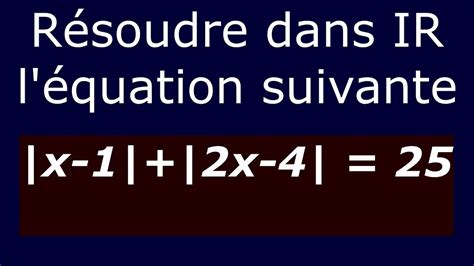 R Soudre Une Quation Avec Valeurs Absolues Silent Vid O Youtube