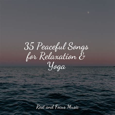 35 Peaceful Songs For Relaxation Yoga Album By Baby Sleep Soothing