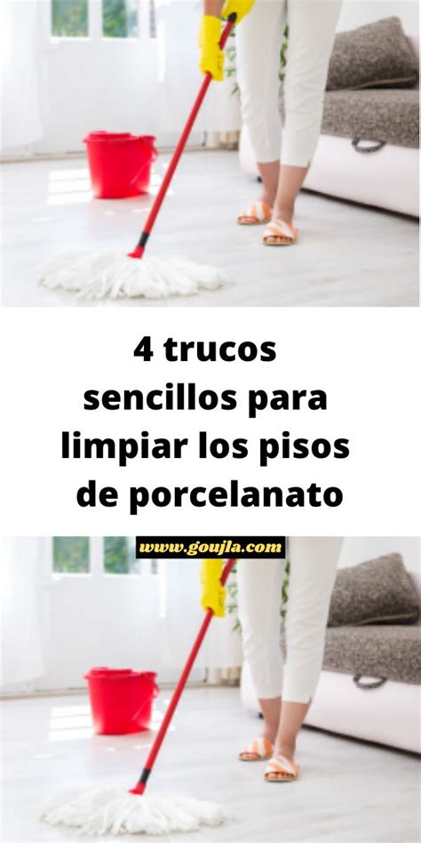 Trucos Sencillos Para Limpiar Los Pisos De Porcelanato Limpia Pisos