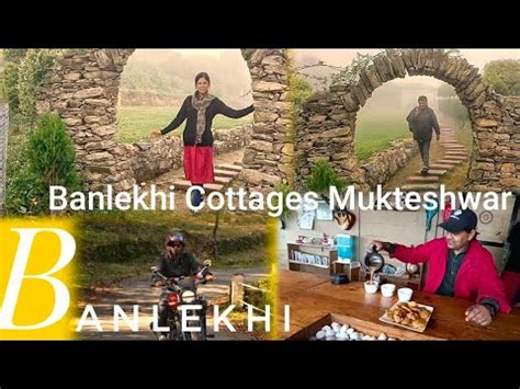 Banlekhi The Off Beat Destination Part I Youtube