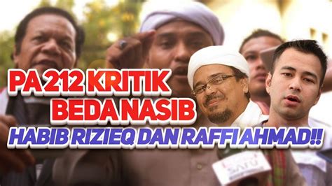 Pa Kritik Beda Nasib Habib Rizieq Dan Raffi Ahmad Youtube